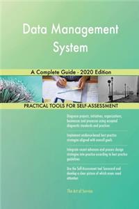 Data Management System A Complete Guide - 2020 Edition