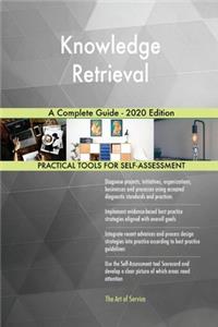 Knowledge Retrieval A Complete Guide - 2020 Edition