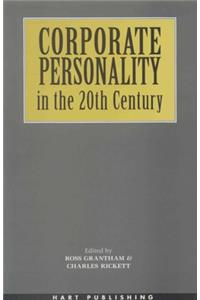 Corporate Personality in the 20th Century