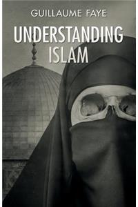 Understanding Islam