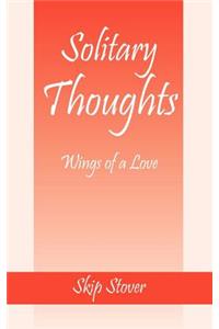 Solitary Thoughts