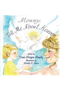 Mommy Tell Me About Heaven