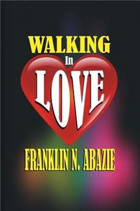 Walking in Love