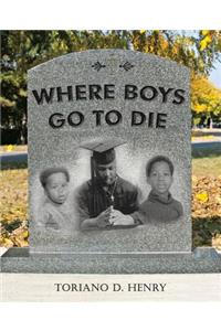Where Boys Go to Die