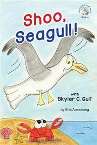 Shoo, Seagull!