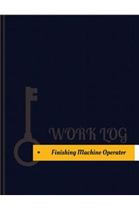 Finishing Machine Operator Work Log