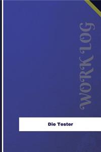 Die Tester Work Log