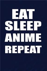 Eat Sleep Anime Repeat