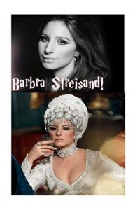 Barbra Streisand!