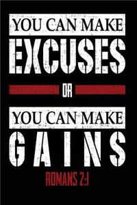 You Can Make Excuses or You Can Make Gains Romans 2