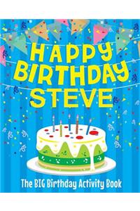 Happy Birthday Steve - The Big Birthday Activity Book