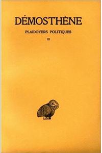 Demosthene, Plaidoyers Politiques