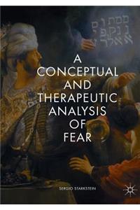 Conceptual and Therapeutic Analysis of Fear