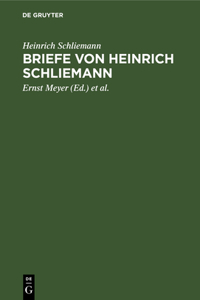 Briefe Von Heinrich Schliemann