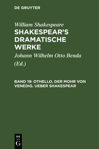 Othello, Der Mohr Von Venedig. Ueber Shakespear