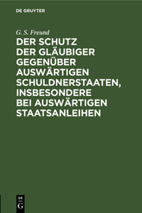 Schutz der Gläubiger gegenüber auswärtigen Schuldnerstaaten, insbesondere bei auswärtigen Staatsanleihen