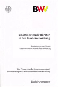 Einsatz Externer Berater in Der Bundesverwaltung