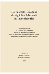 Die Optimale Gestaltung Der Täglichen Arbeitszeit Im Industriebetrieb