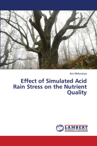 Effect of Simulated Acid Rain Stress on the Nutrient Quality