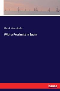 With a Pessimist in Spain