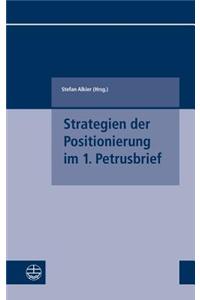 Strategien Der Positionierung Im 1. Petrusbrief