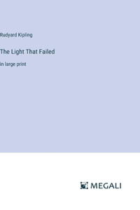 Light That Failed: in large print
