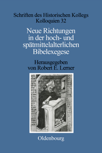 Neue Richtungen in Der Hoch- Und Spätmittelalterlichen Bibelexegese