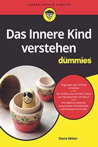 Das Innere Kind verstehen fur Dummies