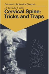 Cervical Spine: Tricks and Traps