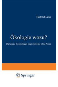Ökologie Wozu?