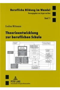 Theorieentwicklung Zur Beruflichen Schule