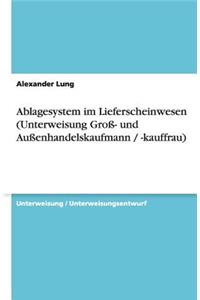 Ablagesystem im Lieferscheinwesen (Unterweisung Groß- und Außenhandelskaufmann / -kauffrau)