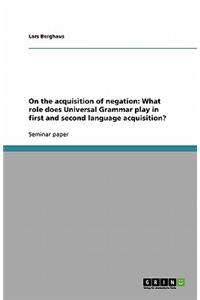 On the acquisition of negation
