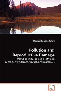 Pollution and Reproductive Damage