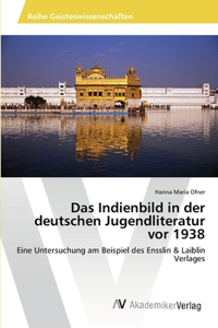 Das Indienbild in der deutschen Jugendliteratur vor 1938