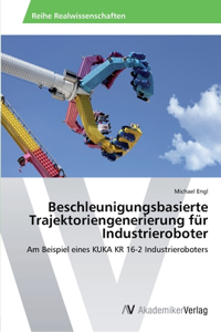 Beschleunigungsbasierte Trajektoriengenerierung für Industrieroboter