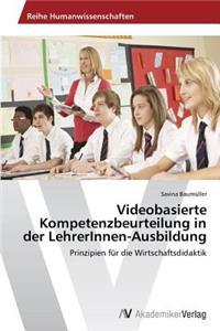 Videobasierte Kompetenzbeurteilung in der LehrerInnen-Ausbildung