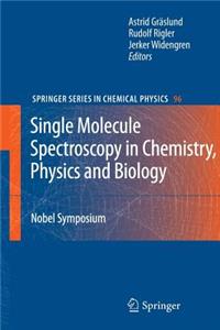 Single Molecule Spectroscopy in Chemistry, Physics and Biology