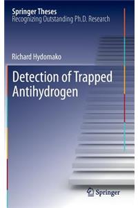 Detection of Trapped Antihydrogen