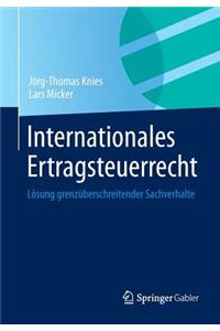 Internationales Ertragsteuerrecht: Lösung Grenzüberschreitender Sachverhalte