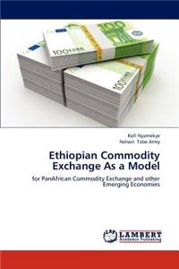 Ethiopian Commodity Exchange as a Model