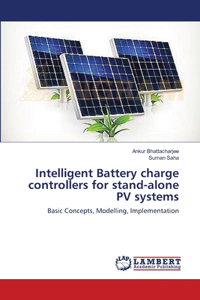 Intelligent Battery charge controllers for stand-alone PV systems