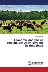 Economic Analysis of Smallholder Dairy Farming in Zimbabwe