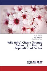 Wild (Bird) Cherry (Prunus Avium L.) in Natural Population of Serbia