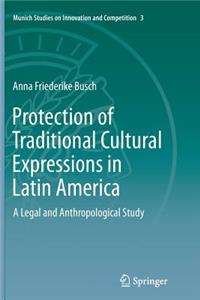 Protection of Traditional Cultural Expressions in Latin America