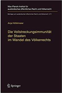 Die Vollstreckungsimmunität Der Staaten Im Wandel Des Völkerrechts