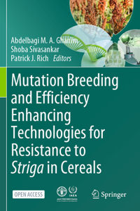 Mutation Breeding and Efficiency Enhancing Technologies for Resistance to Striga in Cereals