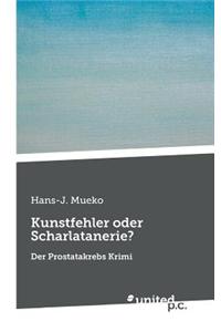 Kunstfehler Oder Scharlatanerie?