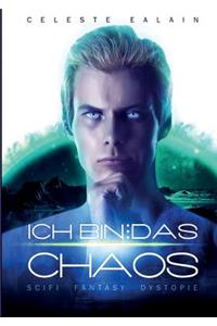 Ich bin ... das Chaos