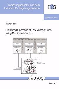 Optimized Operation of Low Voltage Grids Using Distributed Control
